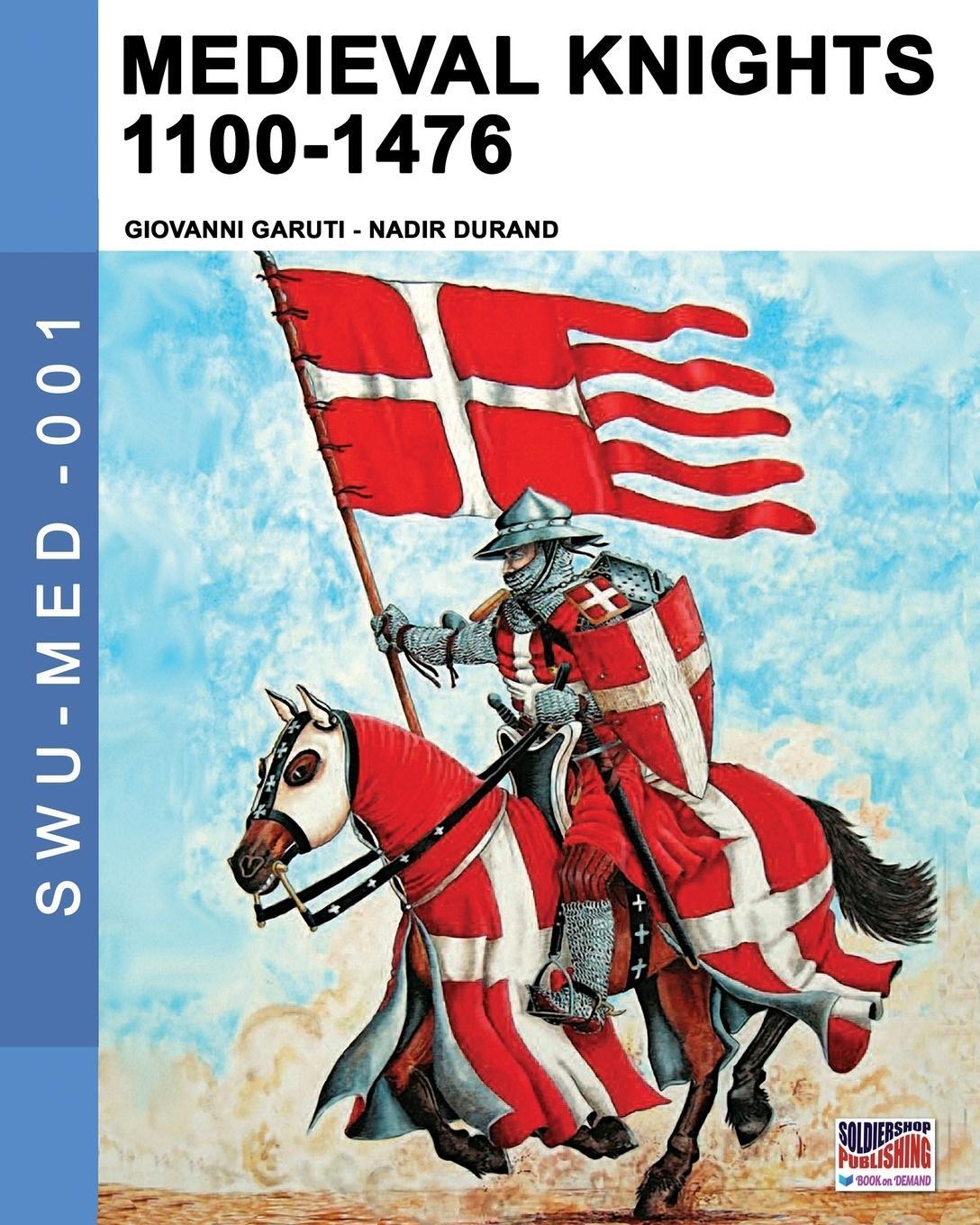 Cover: 9788893271134 | Medieval knights 1100-1476 | Giovanni Garuti (u. a.) | Taschenbuch