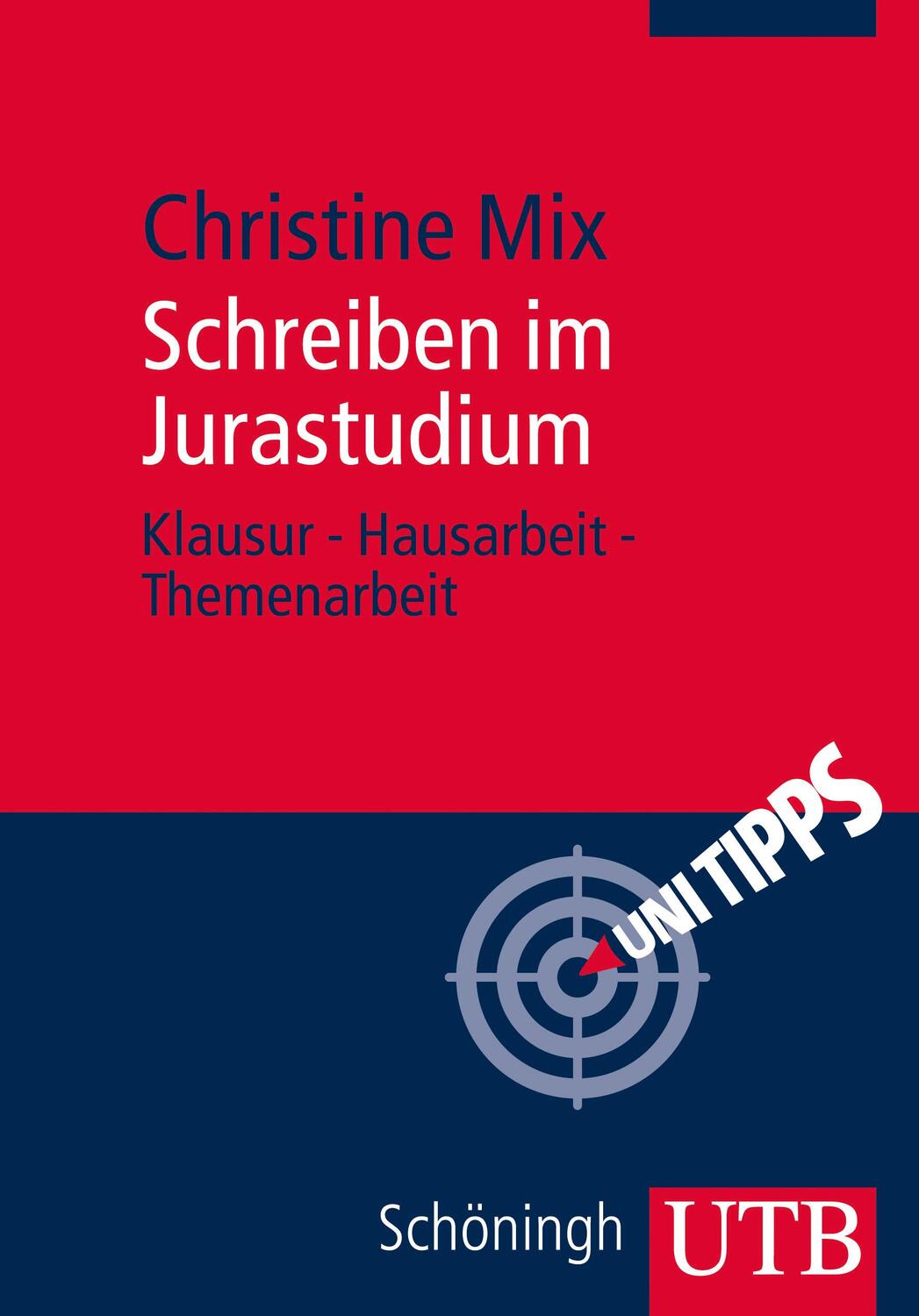 Cover: 9783825235390 | Schreiben im Jurastudium | Christine Mix | Taschenbuch | 158 S. | 2011