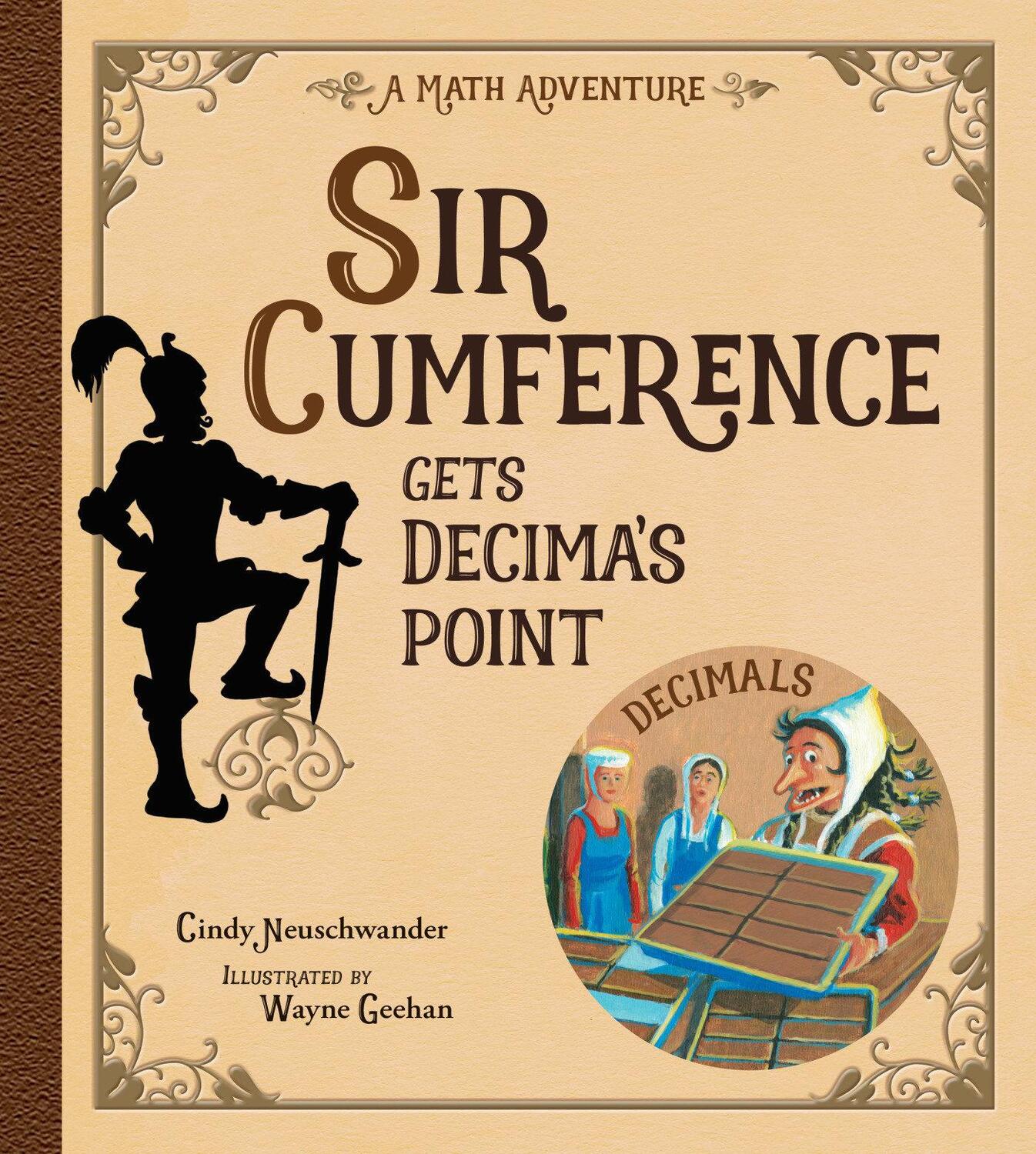 Cover: 9781570918452 | Sir Cumference Gets Decima's Point | Cindy Neuschwander | Taschenbuch