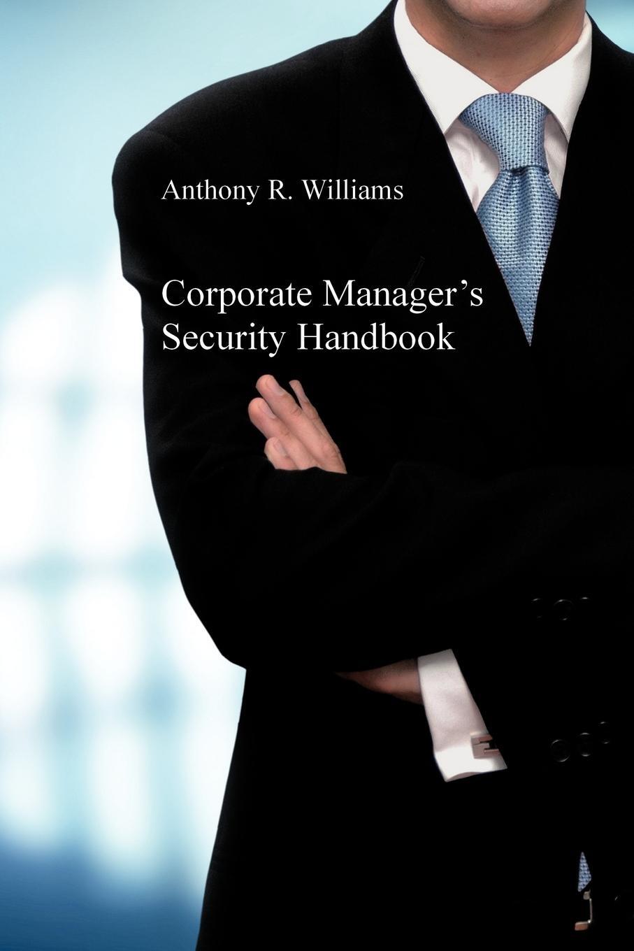 Cover: 9781468582505 | Corporate Manager's Security Handbook | Anthony R. Williams | Buch
