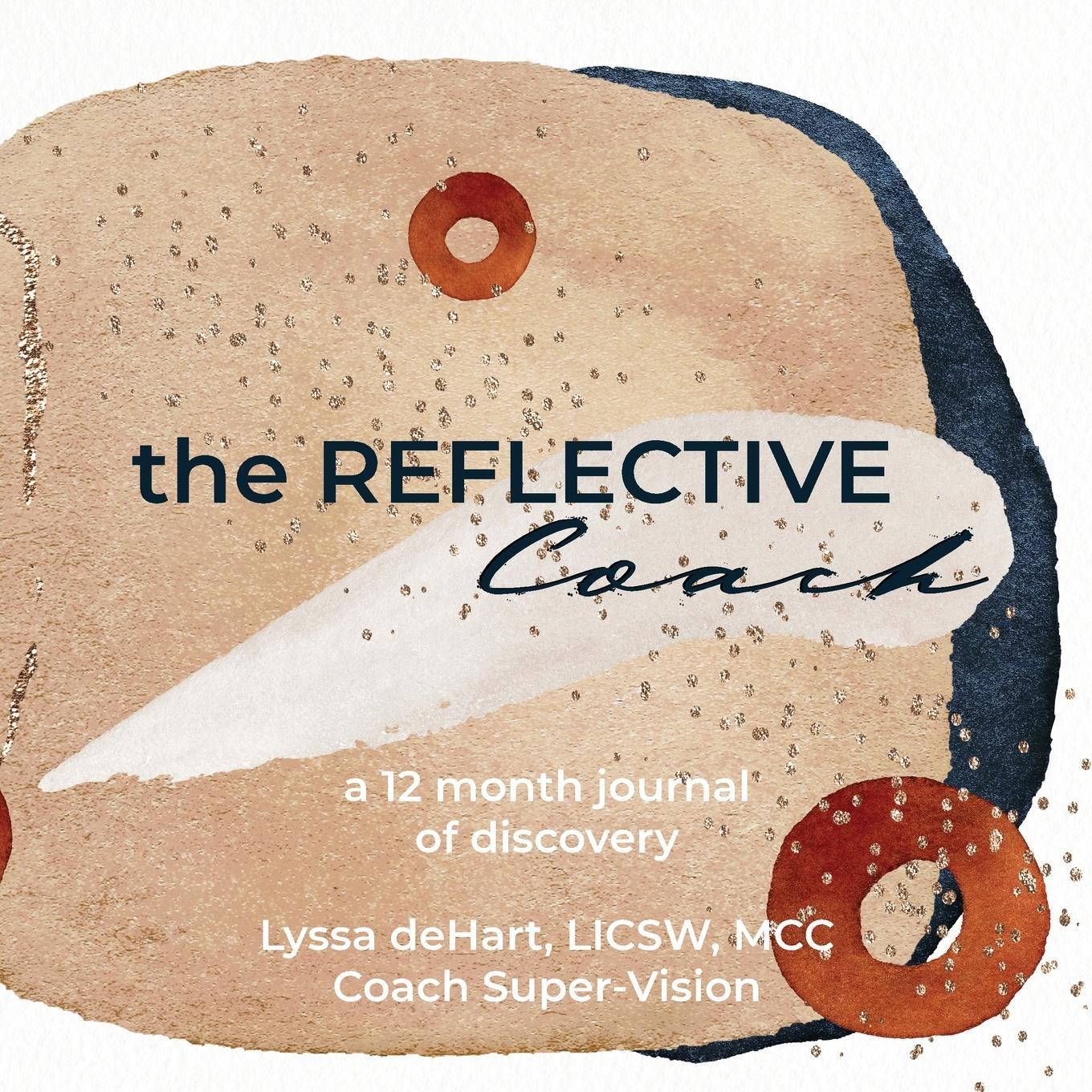 Cover: 9781948317009 | the Reflective Coach | Lyssa Dehart | Taschenbuch | Paperback | 2022