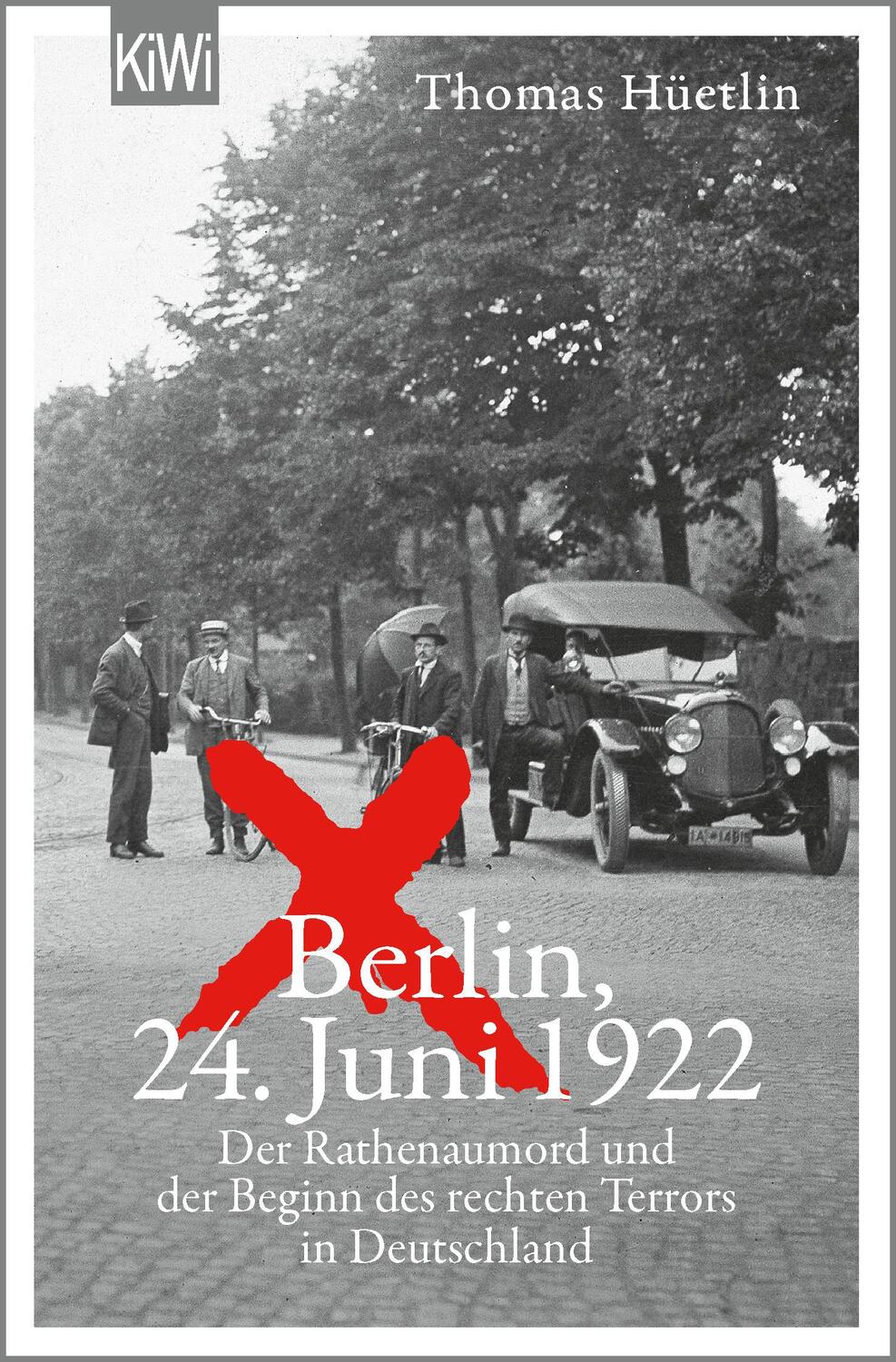 Cover: 9783462005424 | Berlin, 24. Juni 1922 | Thomas Hüetlin | Taschenbuch | 304 S. | 2023