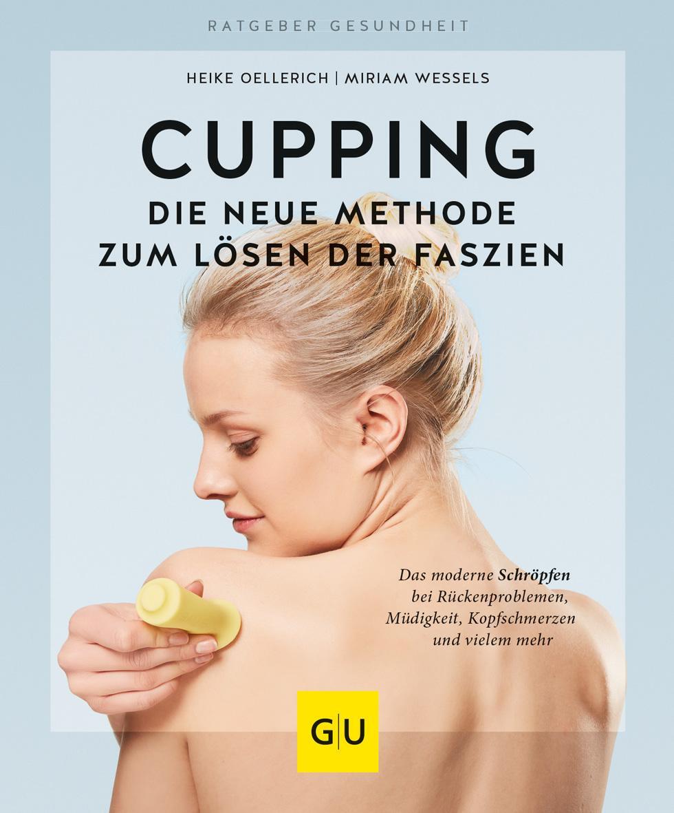 Cover: 9783833866111 | Cupping - Die neue Methode zum Lösen der Faszien | Wessels (u. a.)