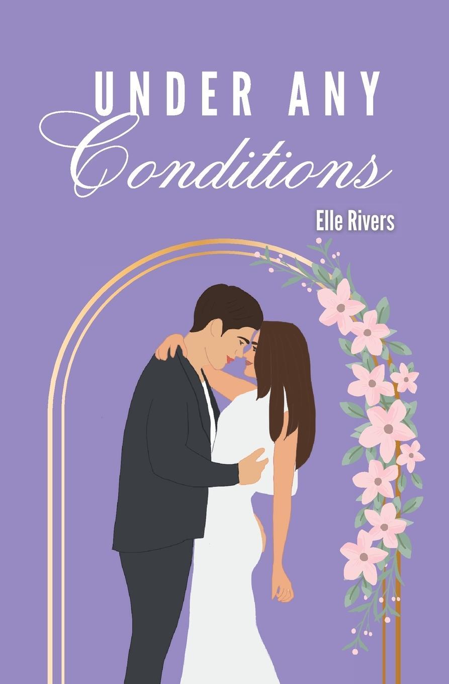 Cover: 9798988679226 | Under Any Conditions | Elle Rivers | Taschenbuch | Paperback | 2023