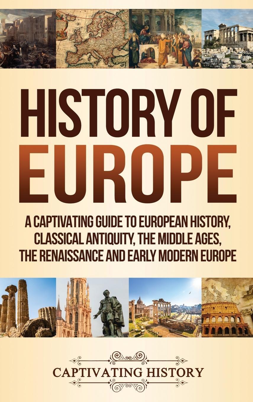 Cover: 9781950924714 | History of Europe | Captivating History | Buch | Englisch | 2019