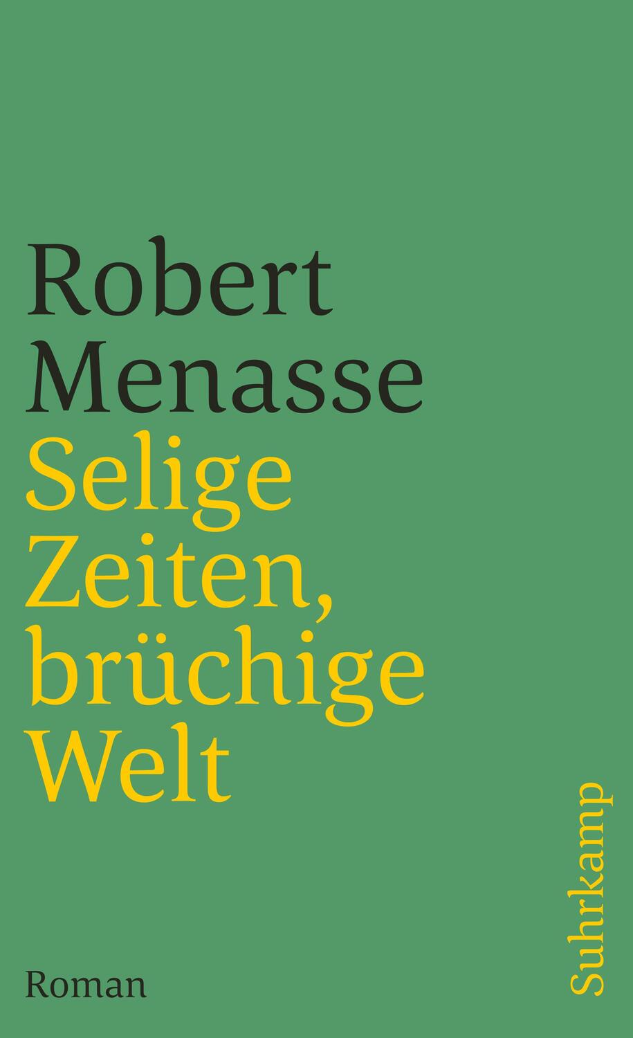 Cover: 9783518388129 | Selige Zeiten, brüchige Welt | Robert Menasse | Taschenbuch | Deutsch