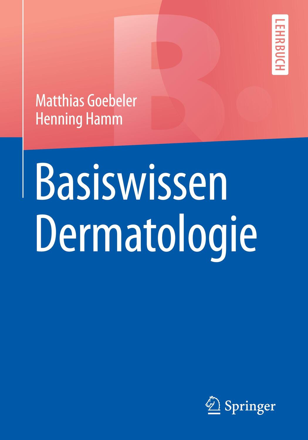 Cover: 9783662528105 | Basiswissen Dermatologie | Henning Hamm (u. a.) | Taschenbuch | XVII