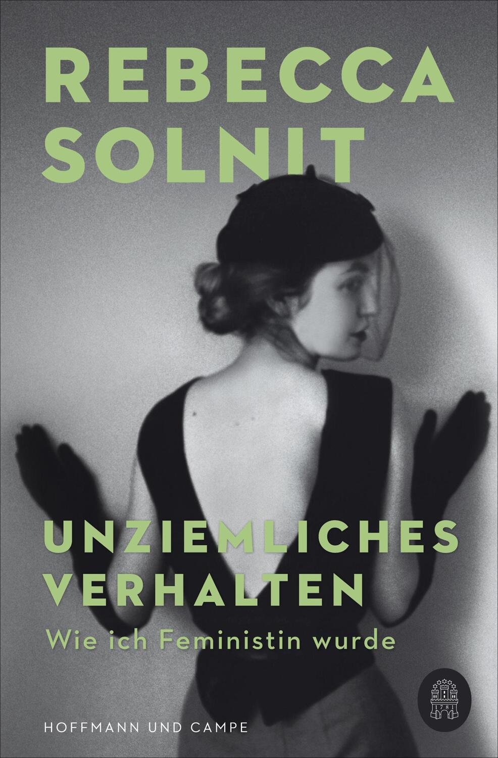 Cover: 9783455009521 | Unziemliches Verhalten | Wie ich Feministin wurde | Rebecca Solnit