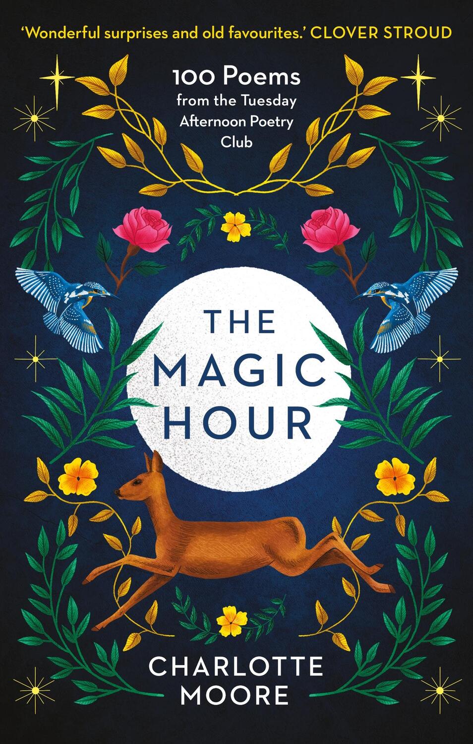 Cover: 9781780726267 | The Magic Hour | 100 Poems from the Tuesday Afternoon Poetry Club