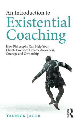 Cover: 9780367139995 | An Introduction to Existential Coaching | Yannick Jacob | Taschenbuch