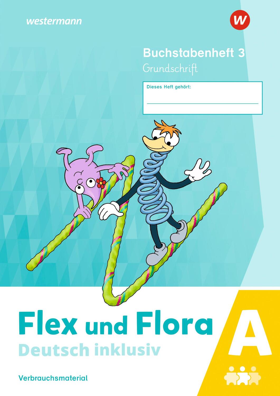 Cover: 9783141066135 | Flex und Flora - Deutsch inklusiv. Buchstabenheft 3 inklusiv (A) GS