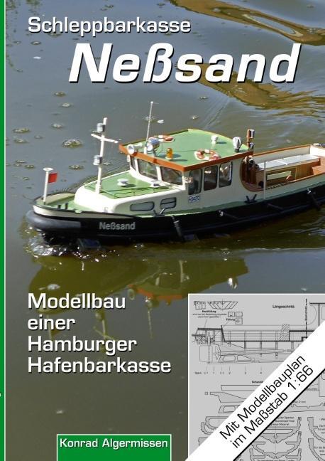 Cover: 9783752839333 | Schleppbarkasse Neßsand | Modellbau einer Hamburger Hafenbarkasse