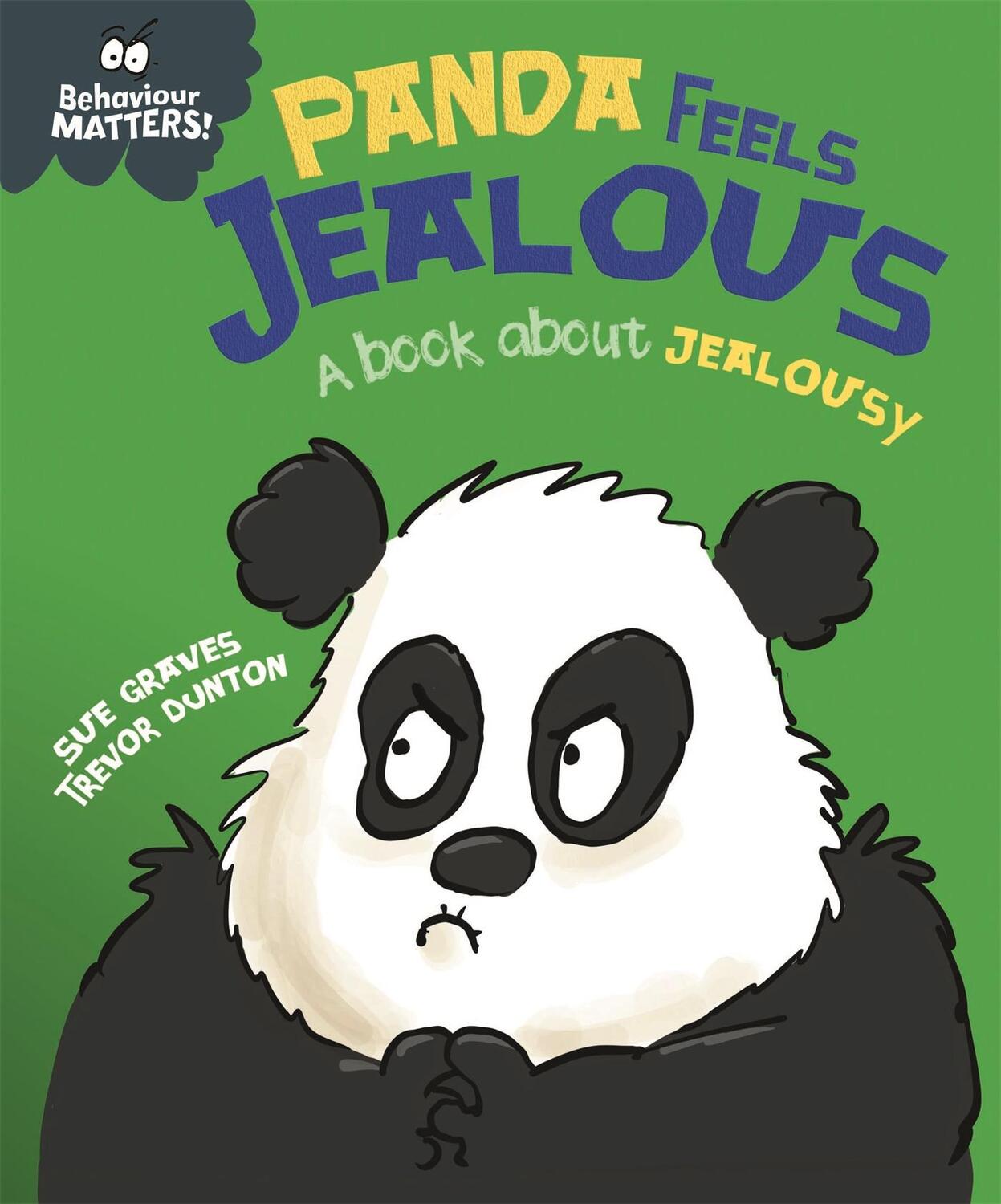 Cover: 9781445179681 | Behaviour Matters: Panda Feels Jealous - A book about jealousy | Buch