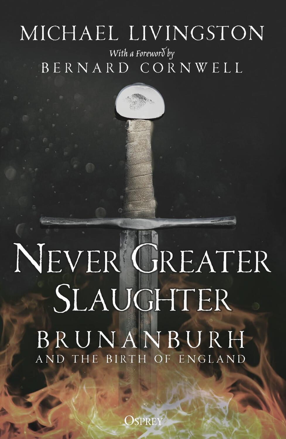 Cover: 9781472849380 | Never Greater Slaughter | Brunanburh and the Birth of England | Buch