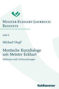 Cover: 9783170364325 | Mystische Kurzdialoge um Meister Eckhart | Michael Hopf | Taschenbuch
