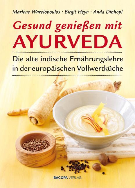 Cover: 9783901618703 | Gesund genießen mit Ayurveda | Marlene Wareopoulos (u. a.) | Buch