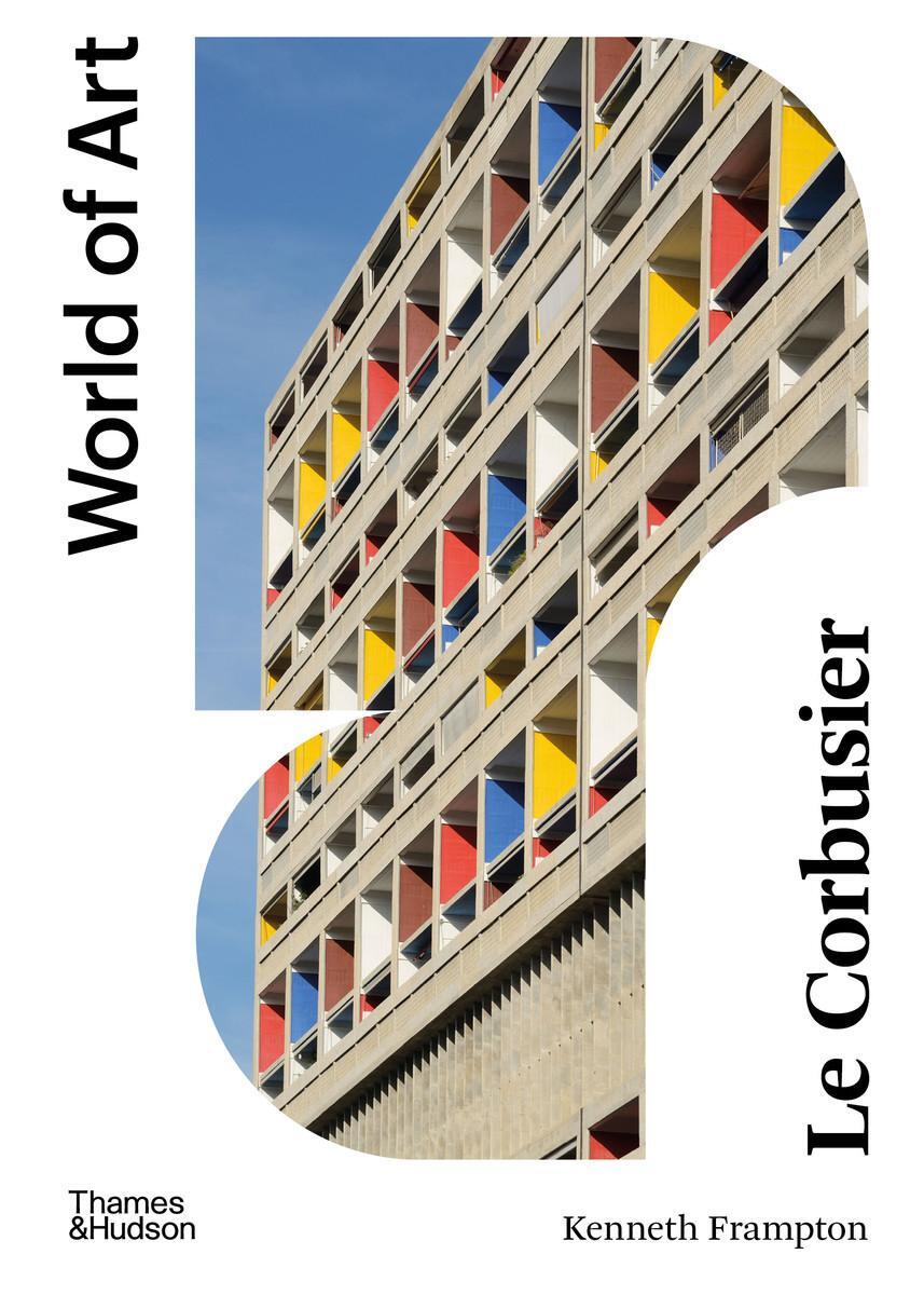 Cover: 9780500204887 | Le Corbusier | Kenneth Frampton | Taschenbuch | World of Art | 2024