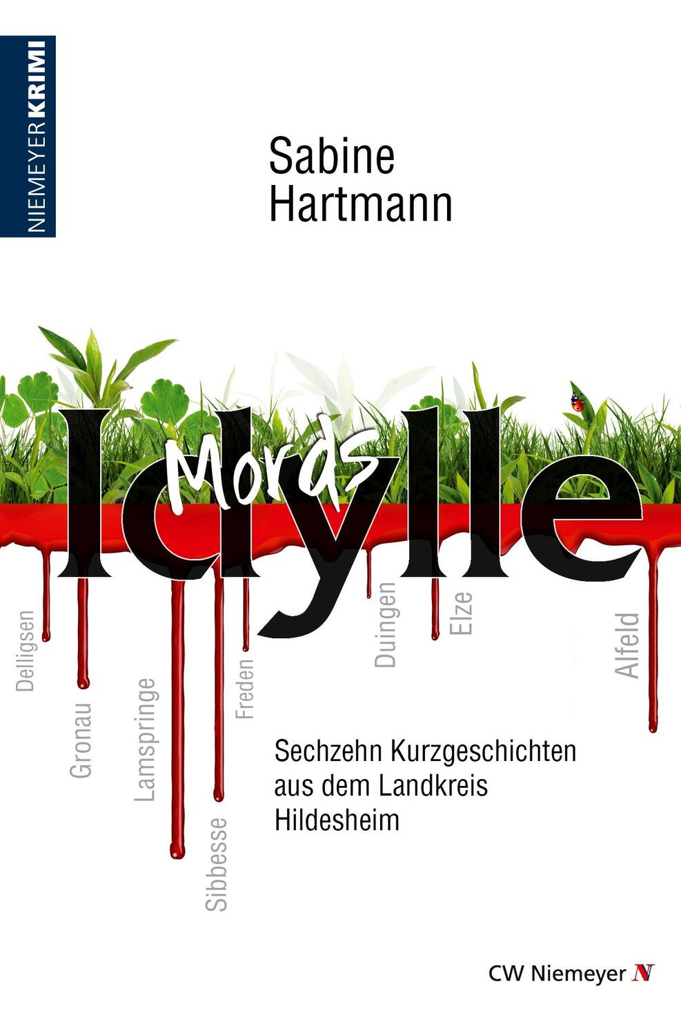 Cover: 9783827194565 | Mords Idylle | Sechzehn Kurzgeschichten aus dem Landkreis Hildesheim