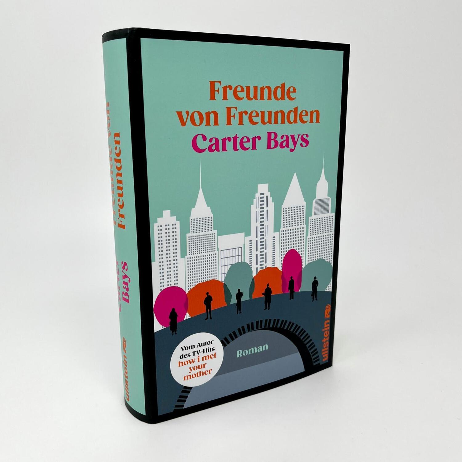 Bild: 9783550202179 | Freunde von Freunden | Carter Bays | Buch | 576 S. | Deutsch | 2023