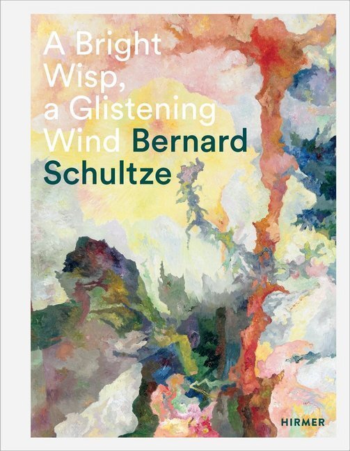 Cover: 9783777424200 | Bernard Schultze, English Edition | A Bright Wisp, a Glistening Wind