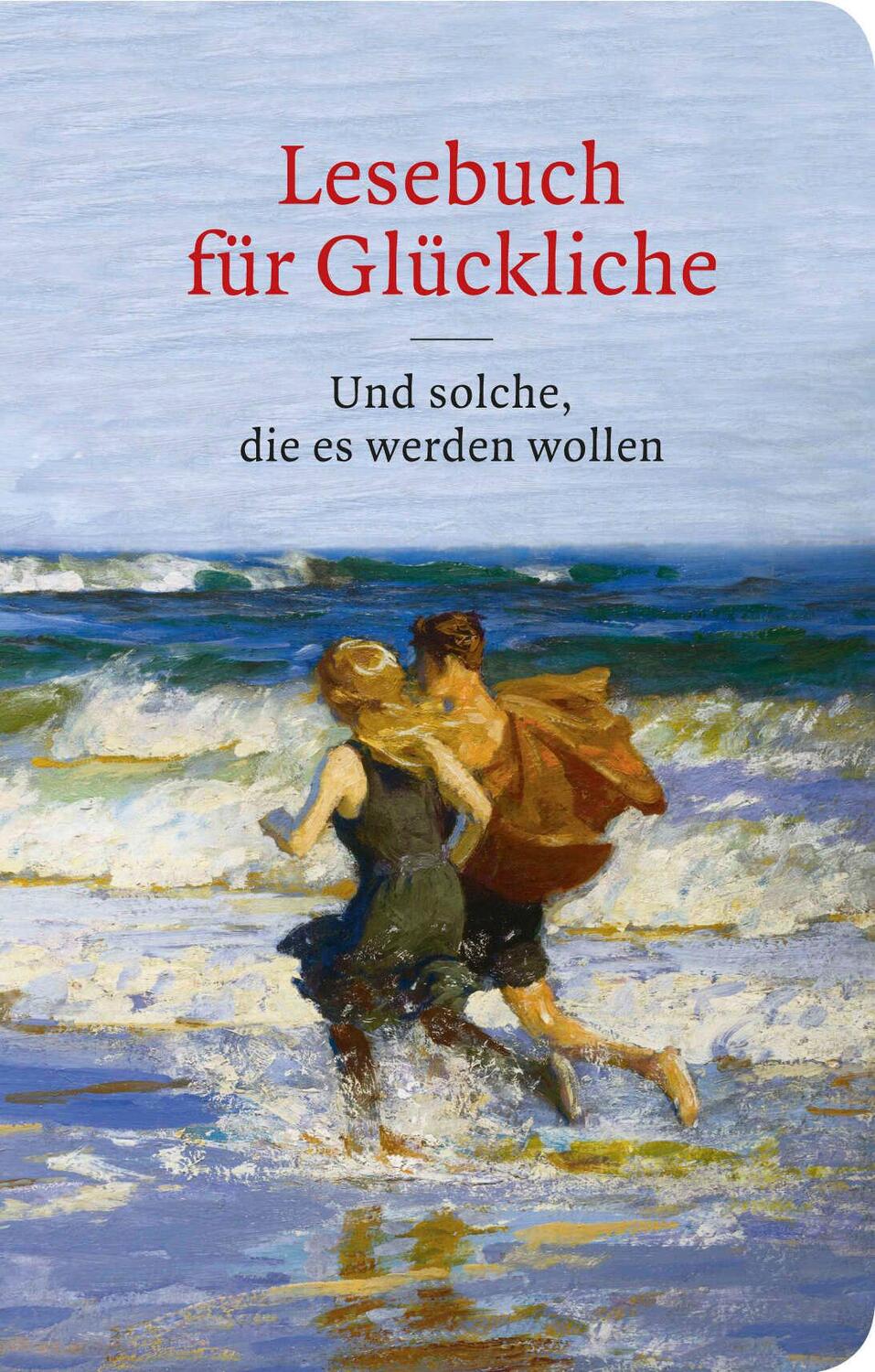 Cover: 9783596512942 | Lesebuch für Glückliche | Und solche, die es werden wollen | Hutsch