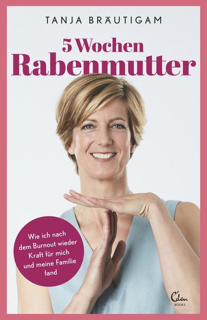 Cover: 9783959100786 | 5 Wochen Rabenmutter | Tanja Bräutigam | Taschenbuch | 240 S. | 2016