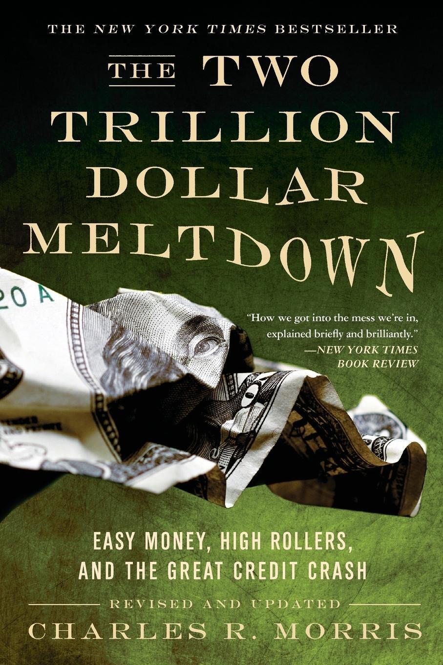 Cover: 9781586486914 | The Two Trillion Dollar Meltdown | Charles R. Morris | Taschenbuch