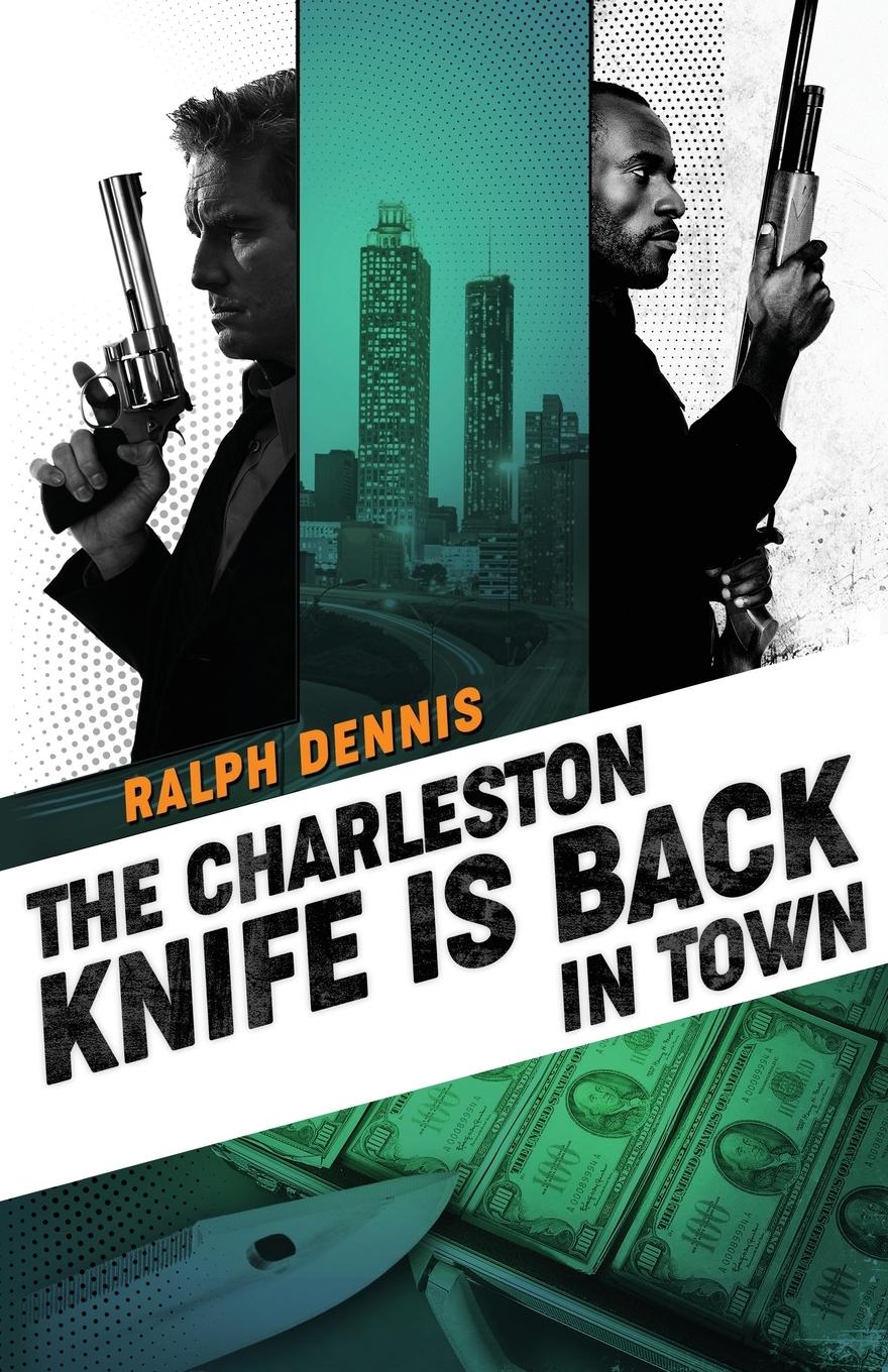 Cover: 9781732065673 | The Charleston Knife is Back in Town | Ralph Dennis | Taschenbuch