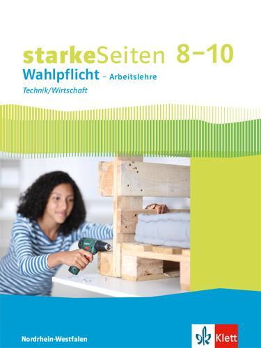 Cover: 9783120065227 | starkeSeiten Wahlpflicht - Arbeitslehre Technik/Wirtschaft 8-10....