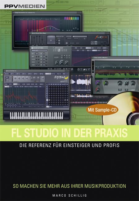 Cover: 9783937841816 | FL Studio in der Praxis, m. CD-ROM | Marco Schillig | Taschenbuch