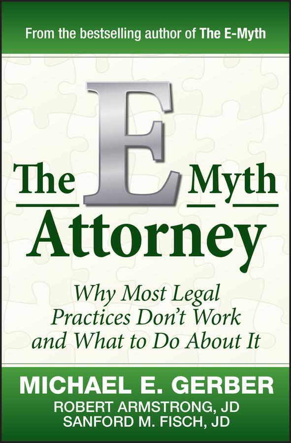 Cover: 9780470503652 | The E-Myth Attorney | Michael E. Gerber (u. a.) | Buch | 208 S. | 2010