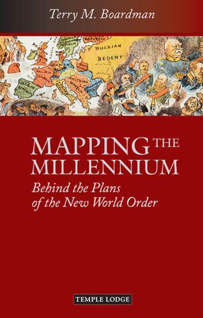 Cover: 9781906999483 | Mapping the Millennium | Behind the Plans of the New World Order