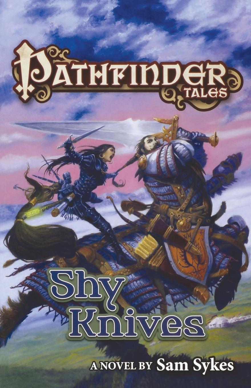 Cover: 9780765384355 | Pathfinder Tales | Shy Knives | Sam Sykes | Taschenbuch | Paperback