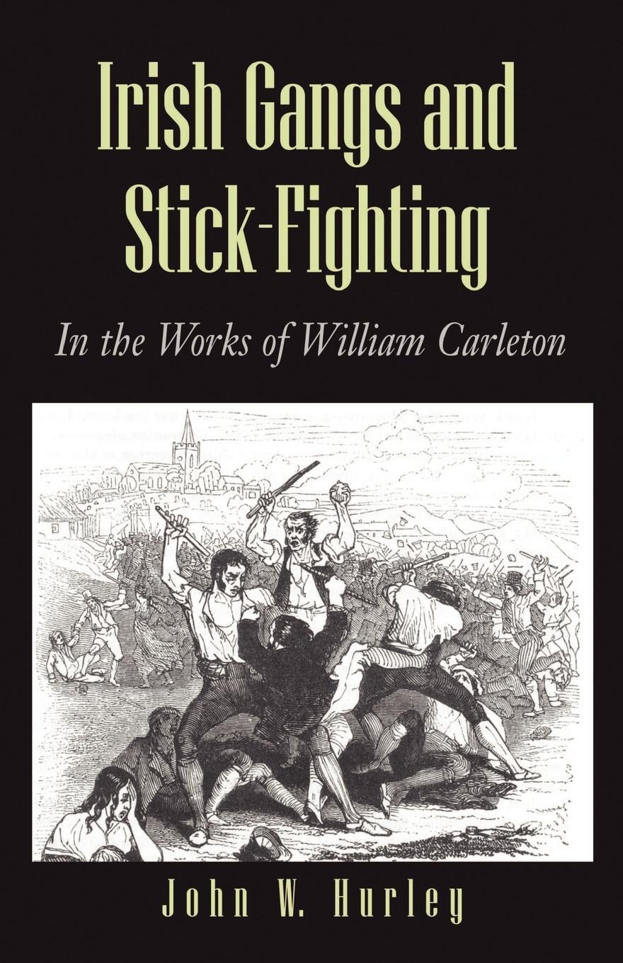 Cover: 9781401019815 | Irish Gangs and Stick-Fighting | John W. Hurley | Taschenbuch | 2002