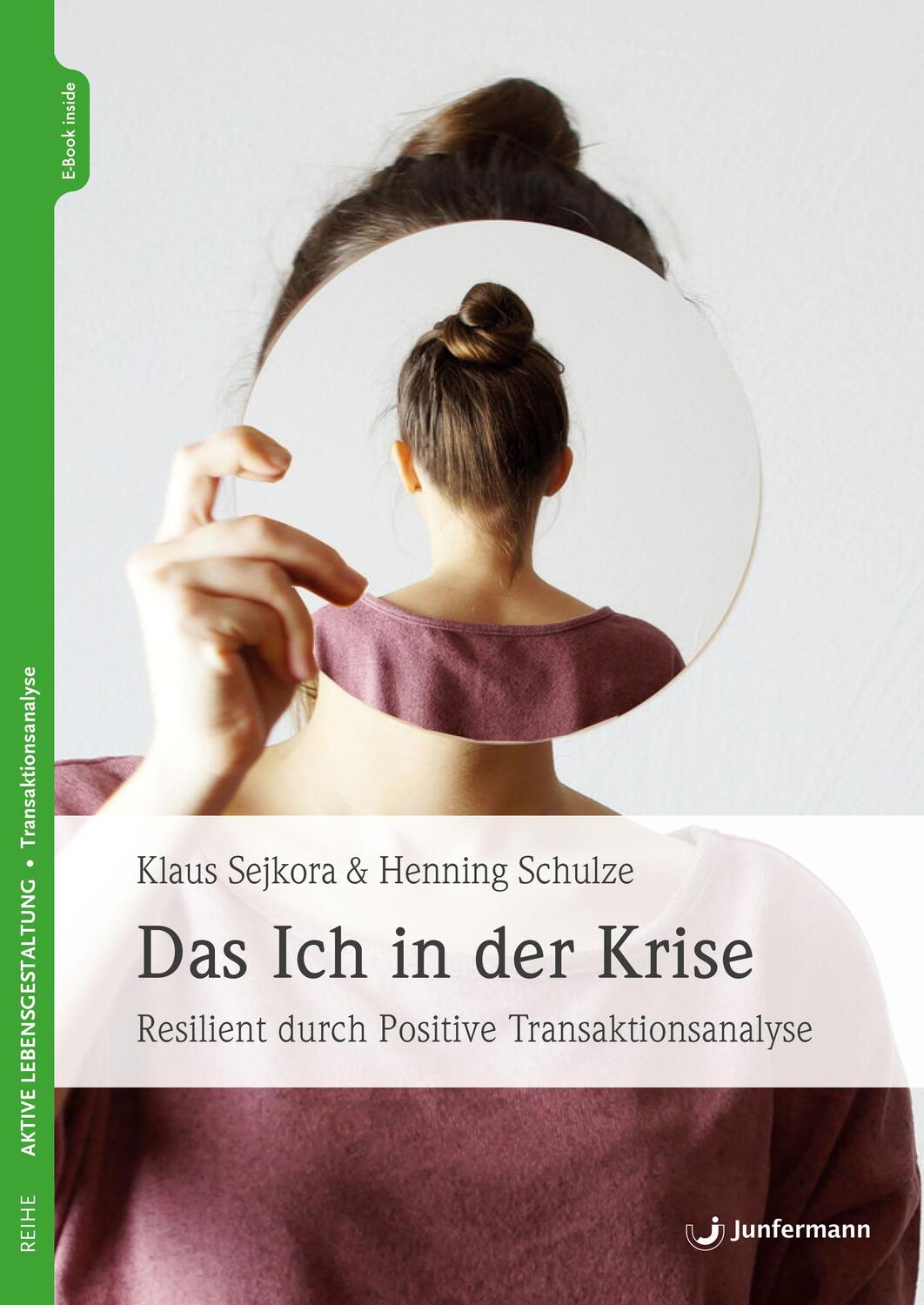 Cover: 9783749502738 | Das Ich in der Krise | Resilient durch Positive Transaktionsanalyse