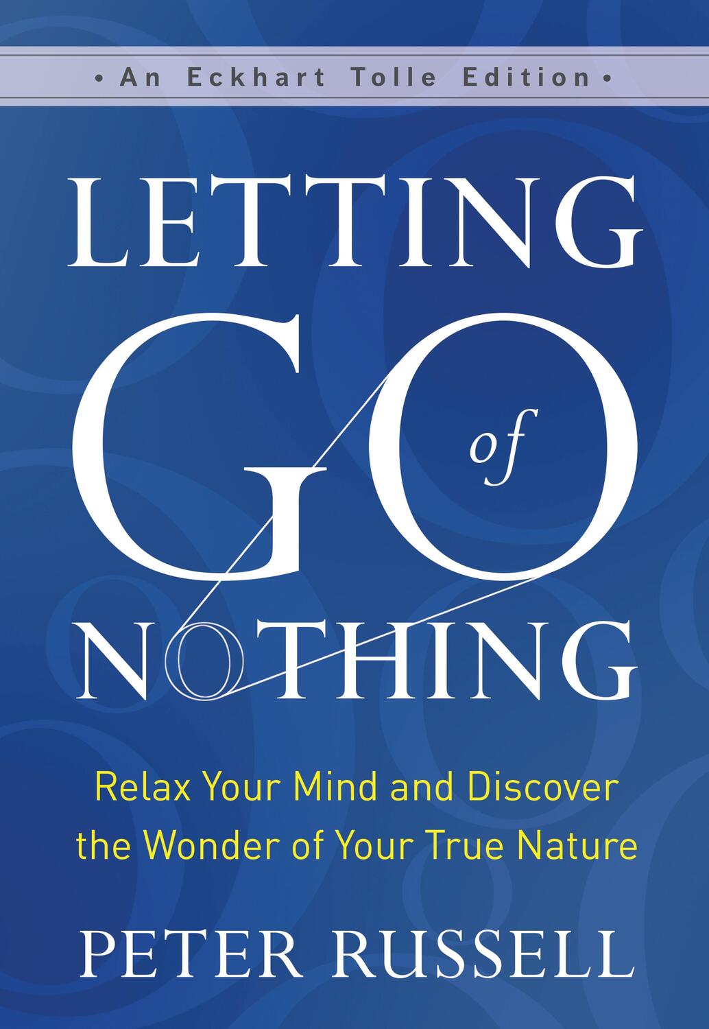 Cover: 9781608687657 | Letting Go of Nothing: Relax Your Mind and Discover the Wonder of...