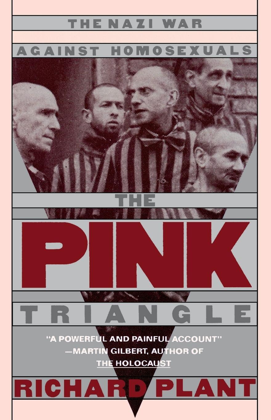 Cover: 9780805006001 | The Pink Triangle | The Nazi War Against Homosexuals | Richard Plant