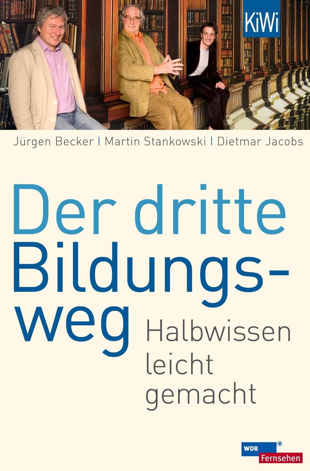 Cover: 9783462043242 | Der dritte Bildungsweg | Halbwissen leicht gemacht | Becker (u. a.)