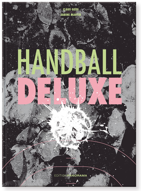 Cover: 9783898234573 | Handball Deluxe | Claus Geiss (u. a.) | Buch | 350 S. | Deutsch | 2012