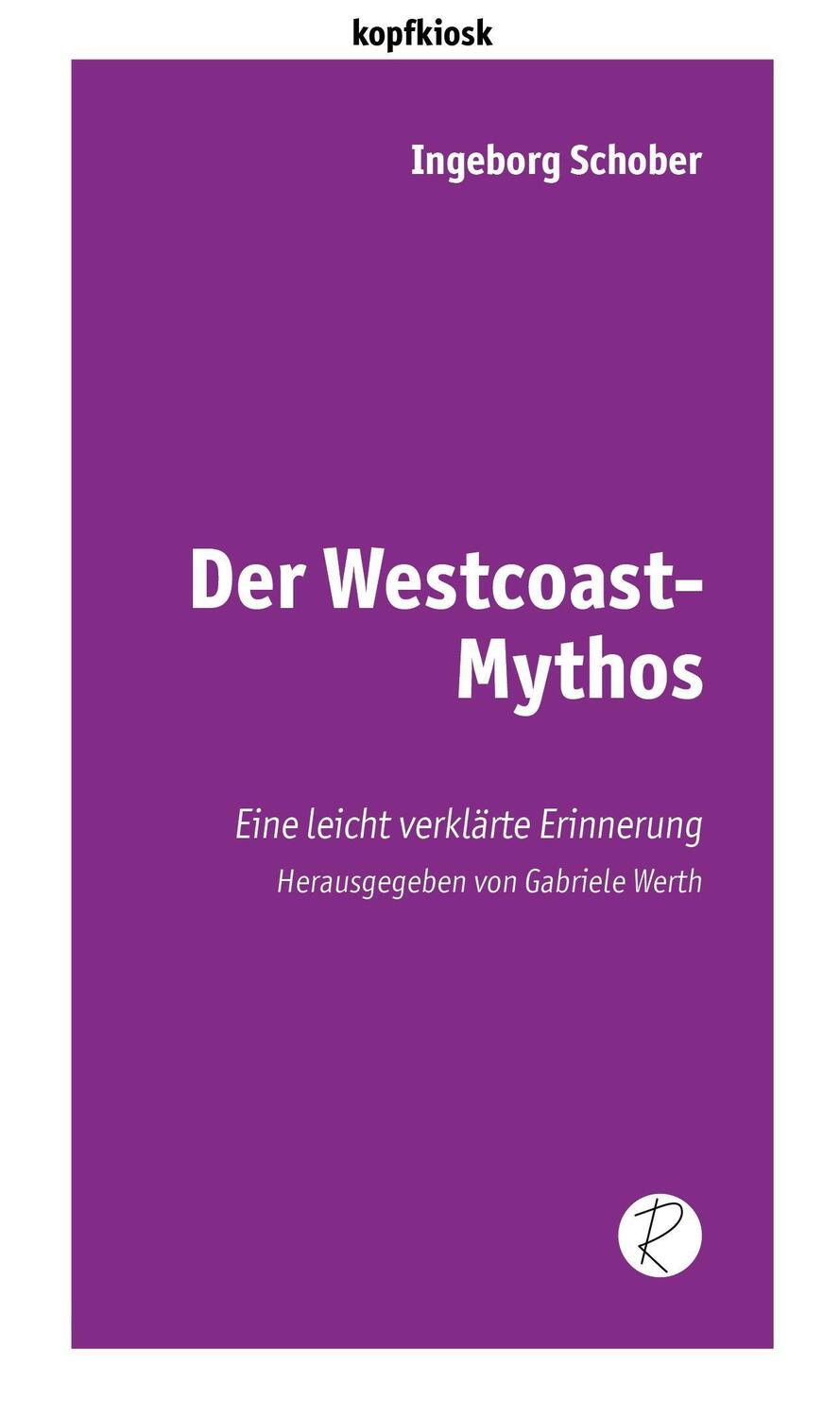 Cover: 9783945715765 | Der Westcoast-Mythos | Eine leicht verklärte Erinnerung | Schober