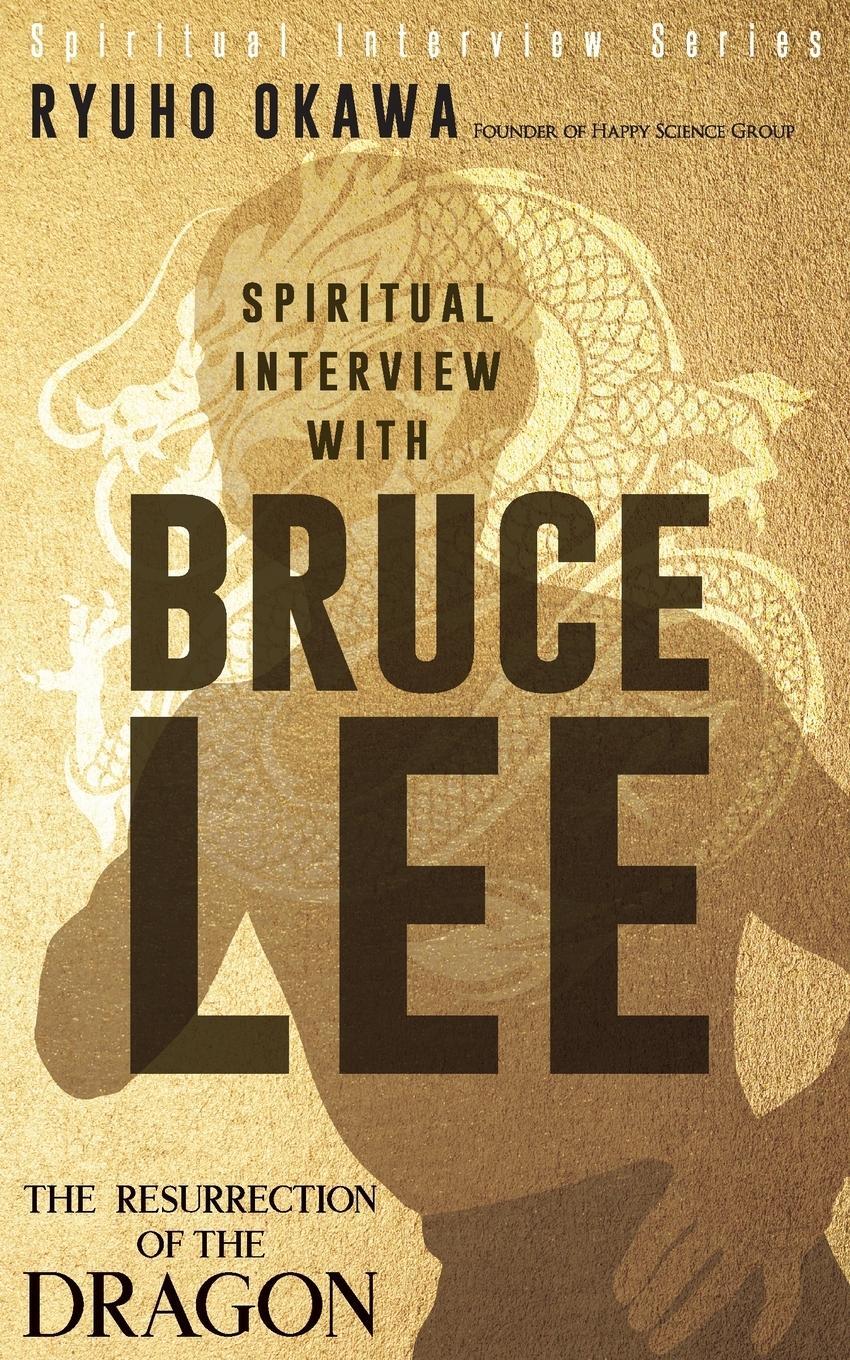 Cover: 9798887370088 | Spiritual Interview with Bruce Lee | Ryuho Okawa | Taschenbuch | 2022
