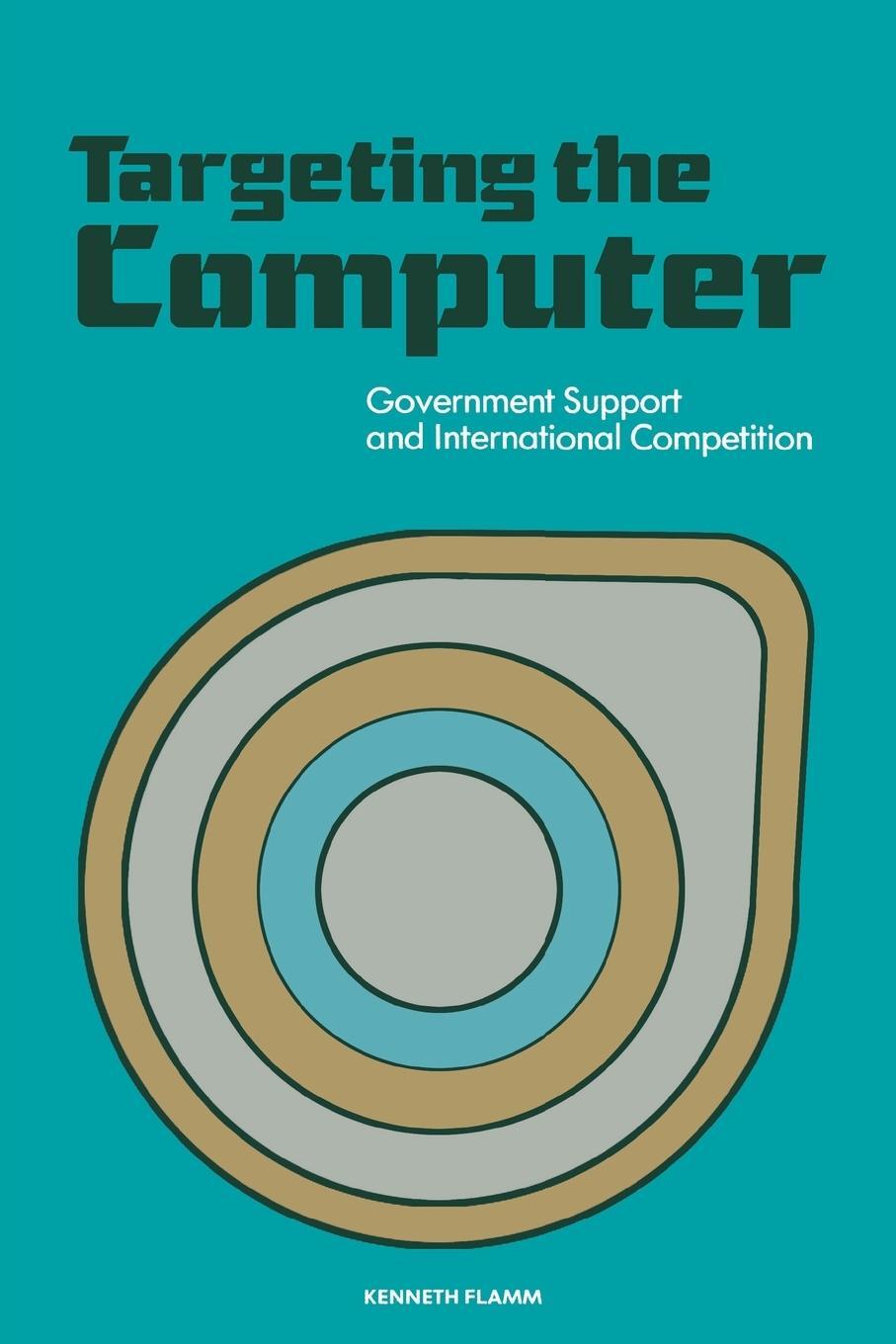 Cover: 9780815728511 | Targeting the Computer | Kenneth Flamm | Taschenbuch | Paperback
