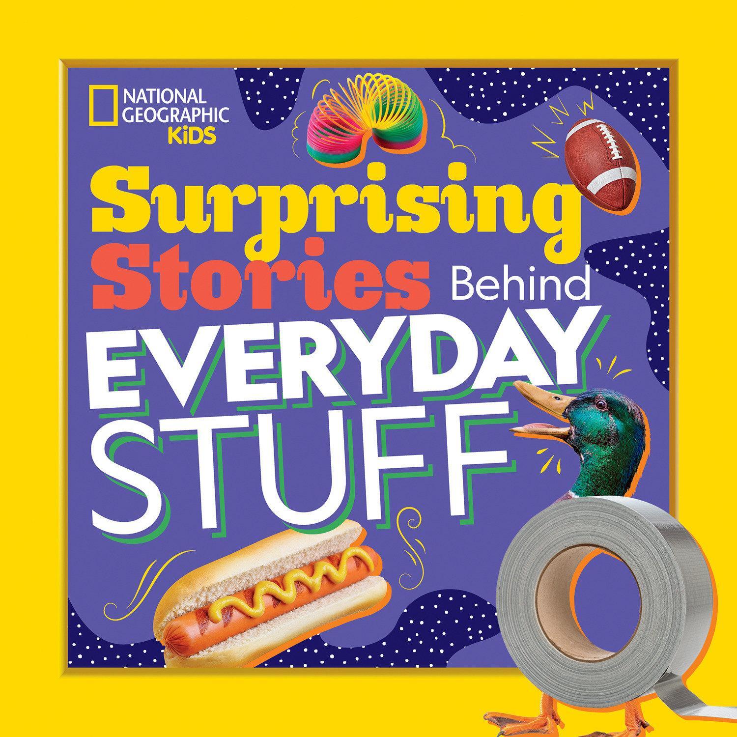 Cover: 9781426335297 | Surprising Stories Behind Everyday Stuff | Kids (u. a.) | Taschenbuch