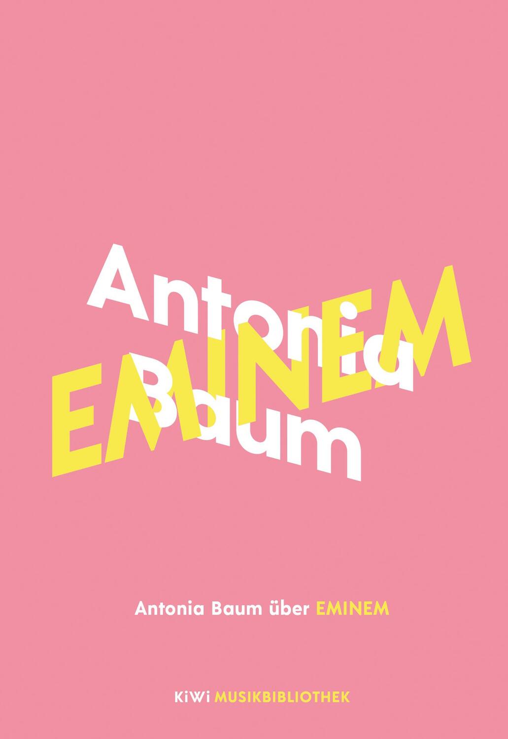 Cover: 9783462054392 | Antonia Baum über Eminem | Antonia Baum | Buch | KiWi Musikbibliothek