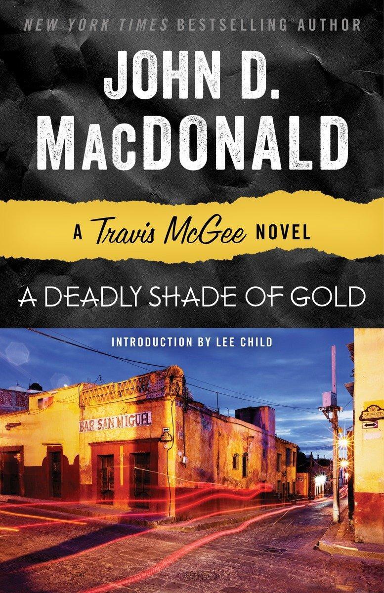 Cover: 9780812983968 | A Deadly Shade of Gold: A Travis McGee Novel | John D. Macdonald