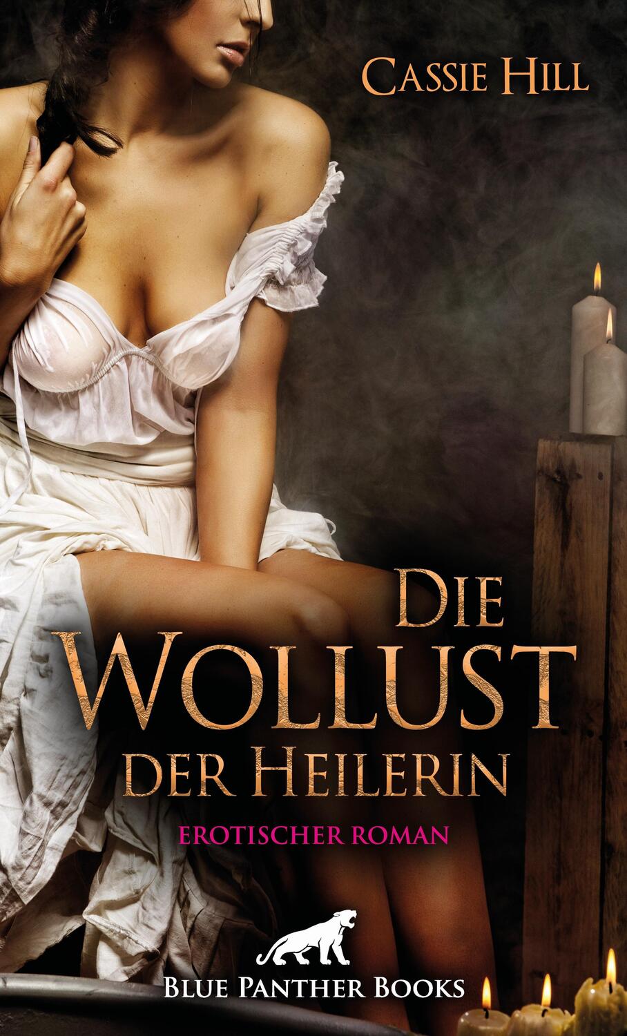 Cover: 9783750715738 | Die Wollust der Heilerin Erotischer Roman | Cassie Hill | Taschenbuch