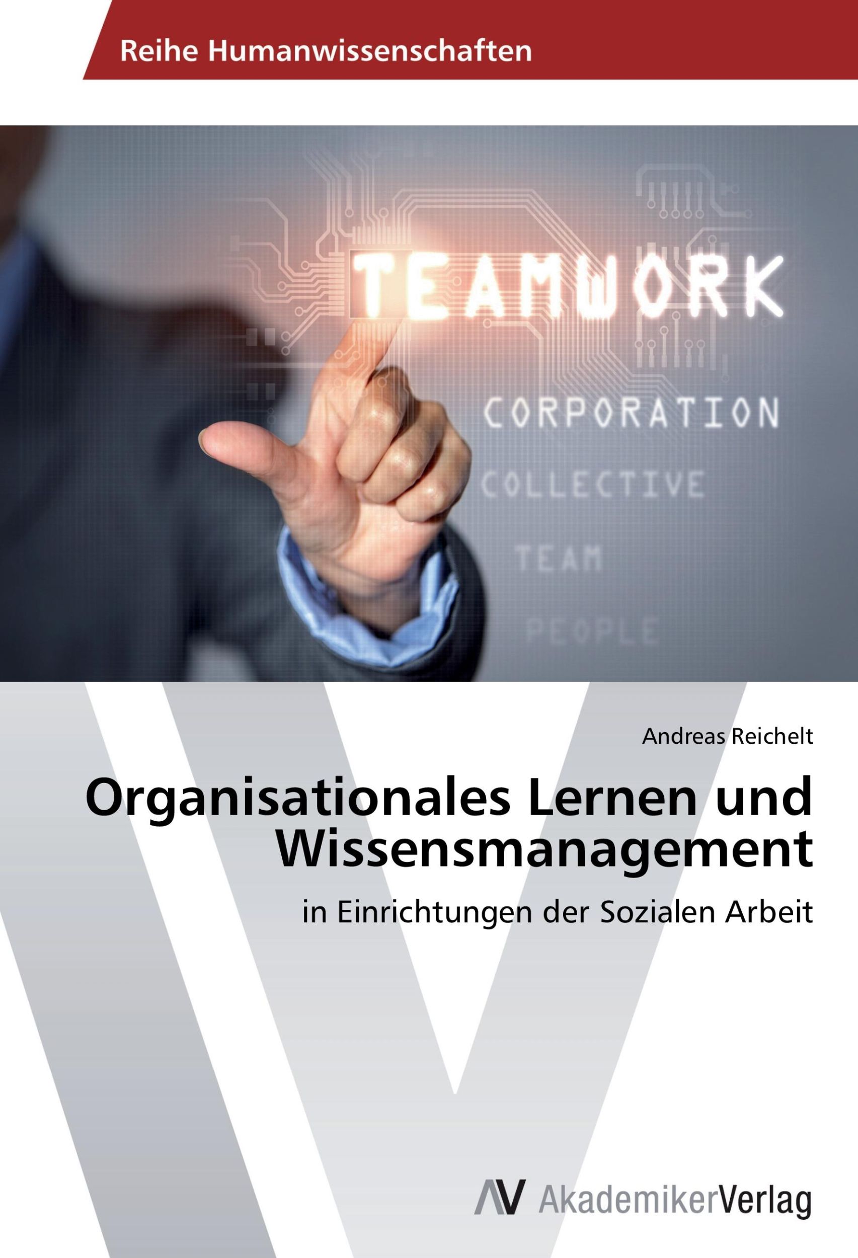 Cover: 9783639644609 | Organisationales Lernen und Wissensmanagement | Andreas Reichelt