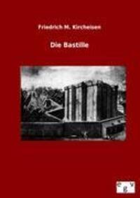 Cover: 9783863828936 | Die Bastille | Friedrich M. Kircheisen | Taschenbuch | Paperback