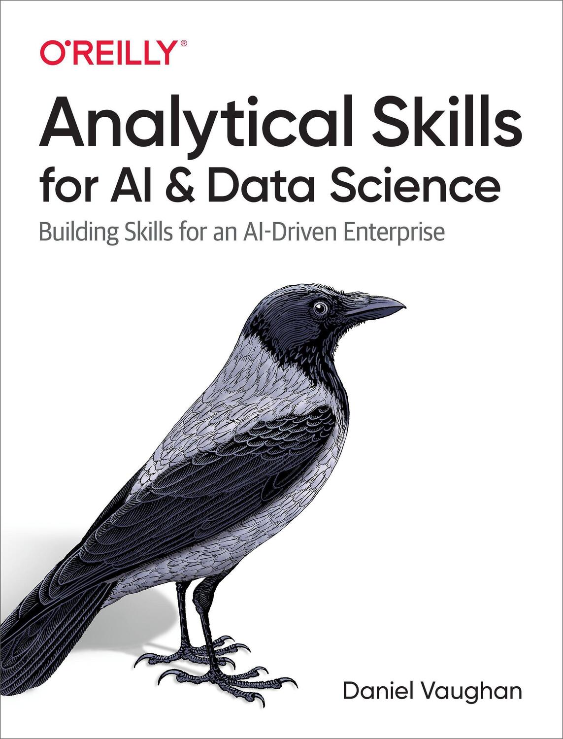Cover: 9781492060949 | Analytical Skills for AI and Data Science: Building Skills for an...