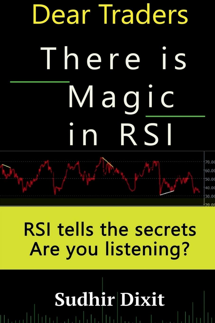 Cover: 9798889355816 | Dear Traders, There is Magic in RSI | Sudhir Dixit | Taschenbuch